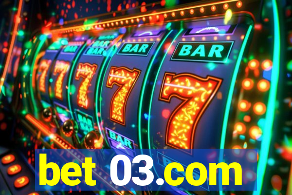 bet 03.com